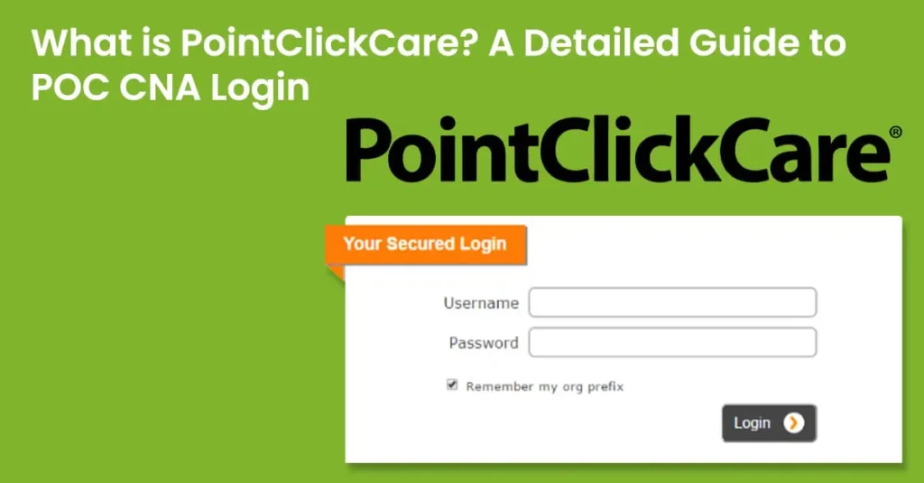 Pointclickcare Cna Login: Unlock the Power of Seamlessly Logging in